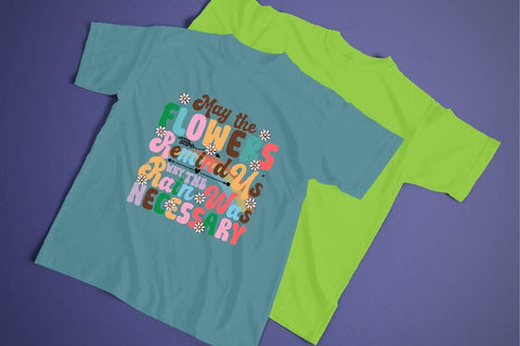 May the Flowers Remind Us Why the Rain Was Necessary Sublimation SVGArt 