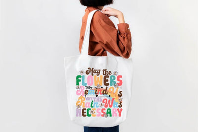 May the Flowers Remind Us Why the Rain Was Necessary Sublimation SVGArt 