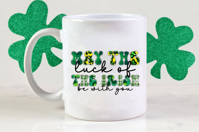May the Luck of the Irish Be with You Sublimation SVGista 