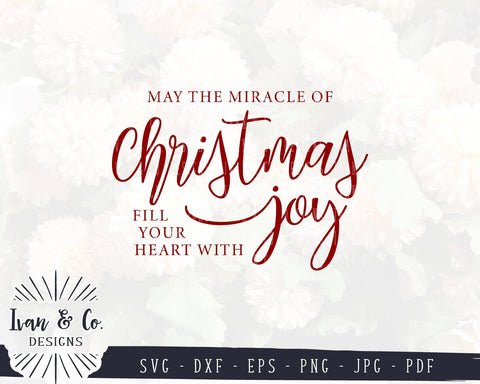 May The Miracle Of Christmas Fill Your Heart With Joy SVG Files | Christmas | Holidays (876976767) SVG Ivan & Co. Designs 