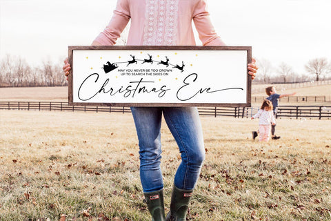 May you Never Be Too Grown to Search The Skies On Christmas Eve SVG and DXF Farmhouse Christmas Sign Cut File SVG Pickled Thistle Creative 