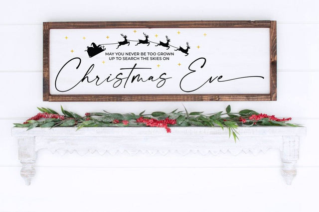 May you Never Be Too Grown to Search The Skies On Christmas Eve SVG and DXF Farmhouse Christmas Sign Cut File SVG Pickled Thistle Creative 