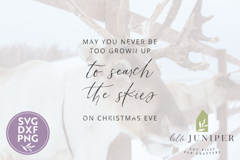 May You Never Be Too Grown Up SVG | Christmas Eve SVG SVG LilleJuniper 