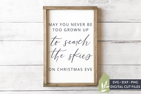 May You Never Be Too Grown Up SVG | Christmas Eve SVG SVG LilleJuniper 