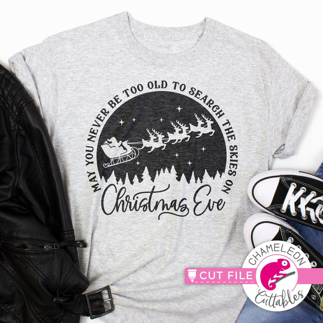 May you never be too grown up to search the skies on Christmas Eve - solid - round - circle - SVG PNG DXF EPS JPEG SVG Chameleon Cuttables 