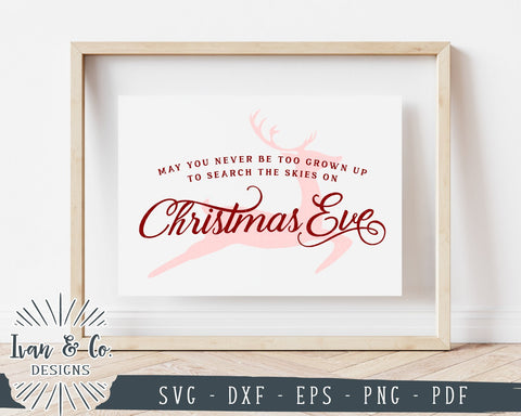 May You Never Be Too Grown Up To Search The Skies On Christmas Eve SVG Files | Cricut | Silhouette | Commercial Use | Cut Files (1050947959) SVG Ivan & Co. Designs 