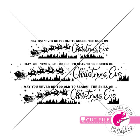 May you never be too old to search the skies on Christmas Eve Sign File - horizontal SVG DXF PNG file for long door sign (3 sizes) SVG Chameleon Cuttables 