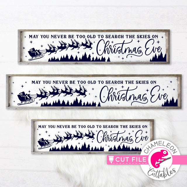 May you never be too old to search the skies on Christmas Eve Sign File - horizontal SVG DXF PNG file for long door sign (3 sizes) SVG Chameleon Cuttables 