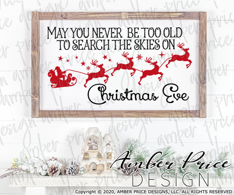 May you never be too old to search the skies on Christmas Eve SVG PNG DXF | Christmas home decor SVG SVG Amber Price Design 