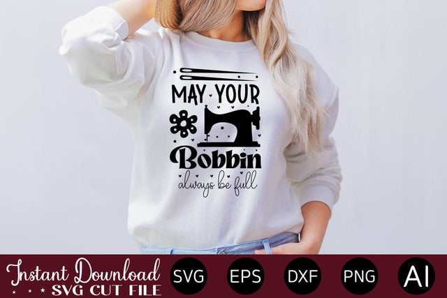 May Your Bobbin Always Be Full svg SVG designmaster24 