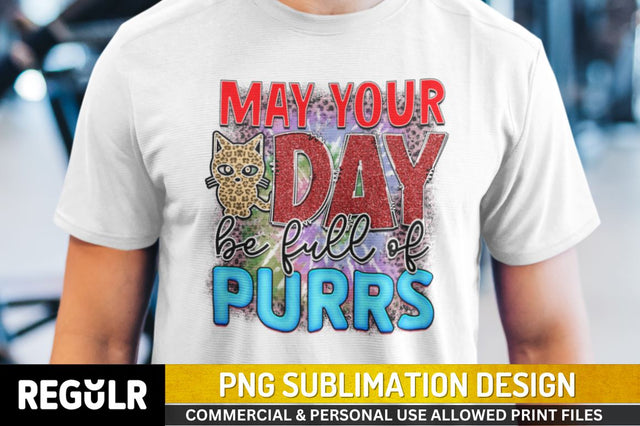 May your day be full of purrs Sublimation PNG, Sublimation Cat Design Sublimation Regulrcrative 