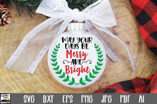 May Your Days Be Merry And Bright SVG Cut File - Christmas SVG SVG Old Market 