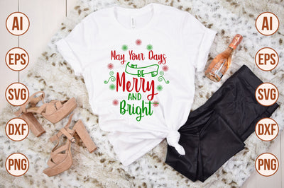 May Your Days Be Merry and Bright svg SVG shah alam 