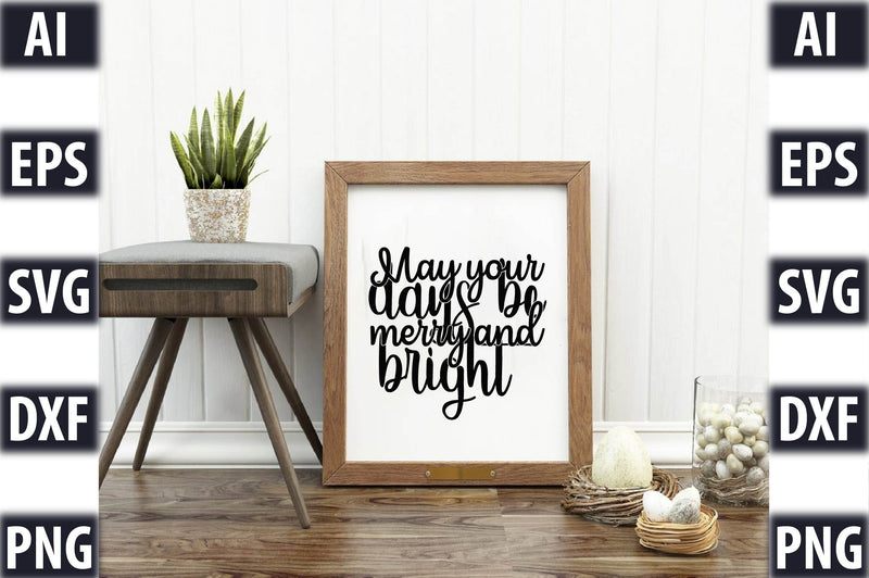 May your days be merry and bright SVG SVGista 