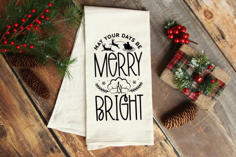 May Your Days Be Merry & Bright, Christmas Kitchen Towel SVG SVG CraftLabSVG 