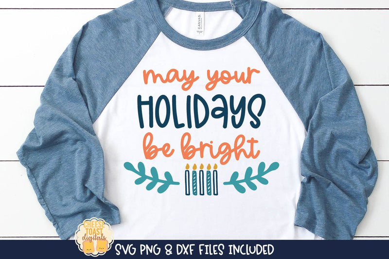 May Your Holidays Be Bright | Hanukkah SVG SVG Cheese Toast Digitals 