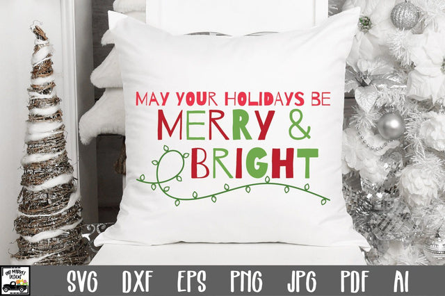 May your Holidays be Merry and Bright SVG Cut File - Christmas SVG SVG Old Market 