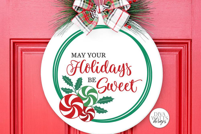 May Your Holidays Be Sweet SVG | Christmas / Winter Peppermint Wreath Design SVG Diva Watts Designs 