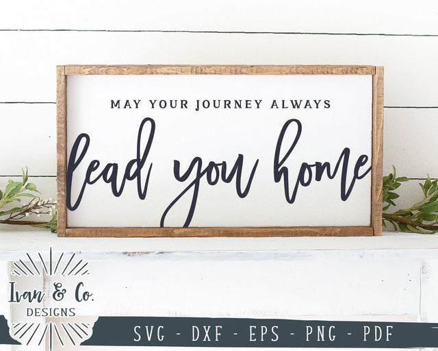 May Your Journey Always Lead You Home SVG Files | Home SVG | Family SVG | Cricut | Silhouette | Commercial Use | Cut Files (1058592411) SVG Ivan & Co. Designs 