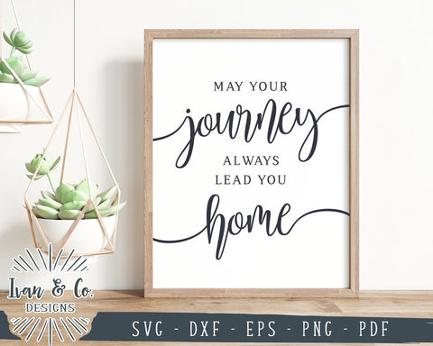 May Your Journey Always Lead You Home SVG Files | Home SVG | Family SVG | Cricut | Silhouette | Commercial Use | Cut Files (1058605697) SVG Ivan & Co. Designs 