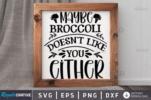 Maybe broccoli doesnt SVG SVG Regulrcrative 