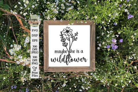 Maybe she is a wildflower SVG SVG Designs by Jolein 
