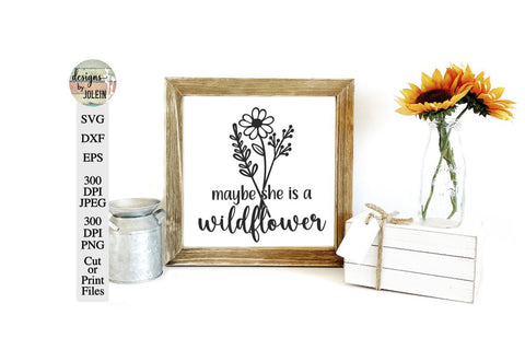 Maybe she is a wildflower SVG SVG Designs by Jolein 