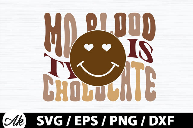 Md blood type is chocolate Retro SVG SVG akazaddesign 