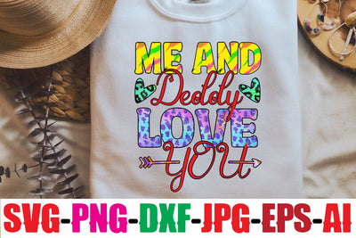 ME AND DEDDY LOVE YOU Sublimation Sublimation MStudio 