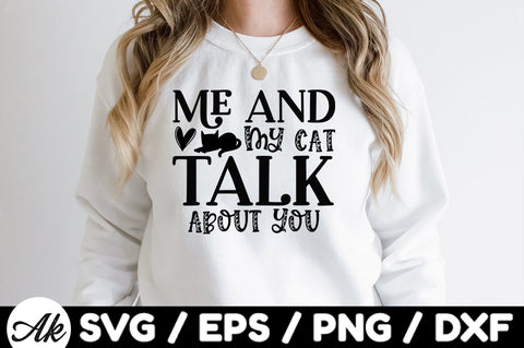 Me and my cat talk about you svg SVG akazaddesign 