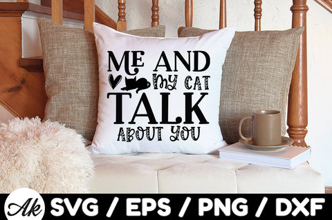 Me and my cat talk about you svg SVG akazaddesign 