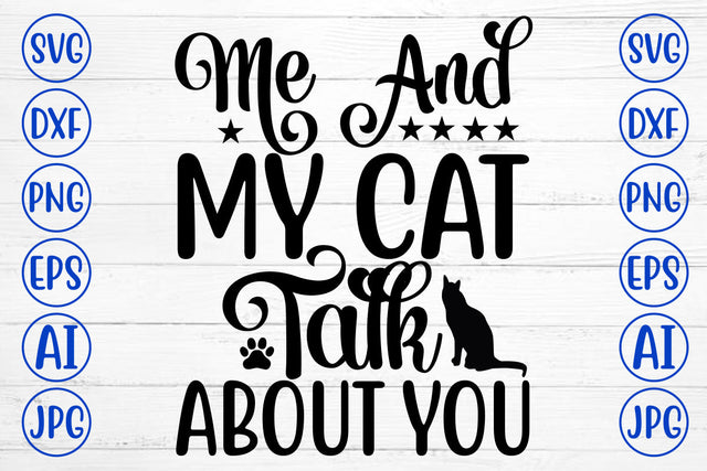 Me And My Cat Talk About You SVG SVG Syaman 