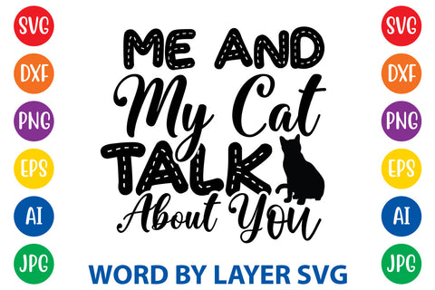 Me And My Cat Talk About Your, Cat SVG Design SVG Rafiqul20606 