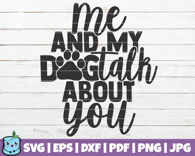 Me And My Dog Talk About You SVG MintyMarshmallows 