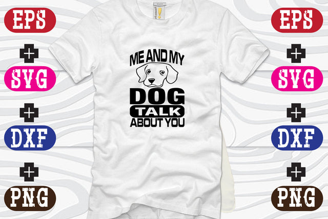 Me And My Dog Talk About You SVG Nurstore 