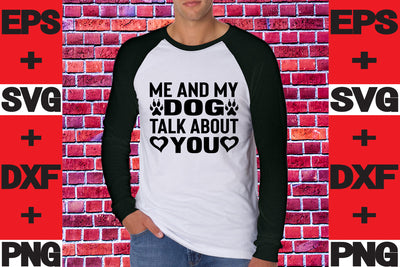 Me And My Dog Talk About You SVG svgteam 