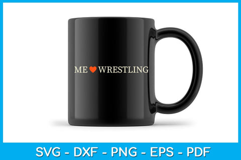 Me Love Wrestling SVG PNG PDF Cut File SVG Creativedesigntee 