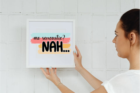 Me Sarcastic Nah Sublimation Sublimation Jagonath Roy 