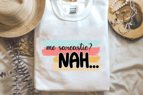 Me Sarcastic Nah Sublimation Sublimation Jagonath Roy 