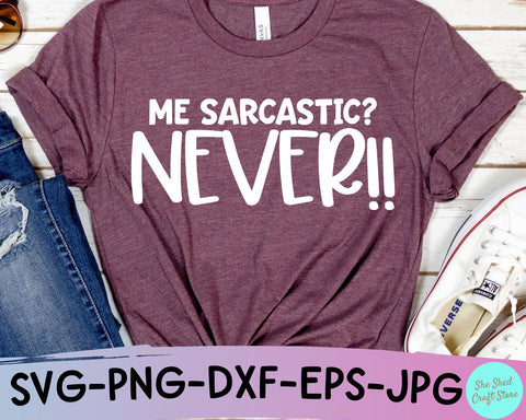 Me Sarcastic Never Funny SVG Cut File SVG She Shed Craft Store 