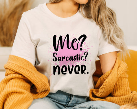Me Sarcastic Never PNG, Funny Design For Sublimation Sublimation HappyDesignStudio 