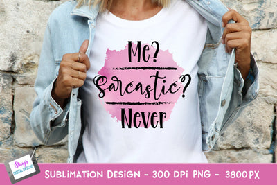 Me Sarcastic Never Sublimation Design | Sarcastic Quote PNG Sublimation Stacy's Digital Designs 