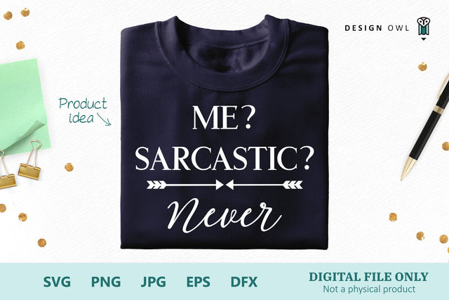 Me? Sarcastic? Never SVG Design Owl 