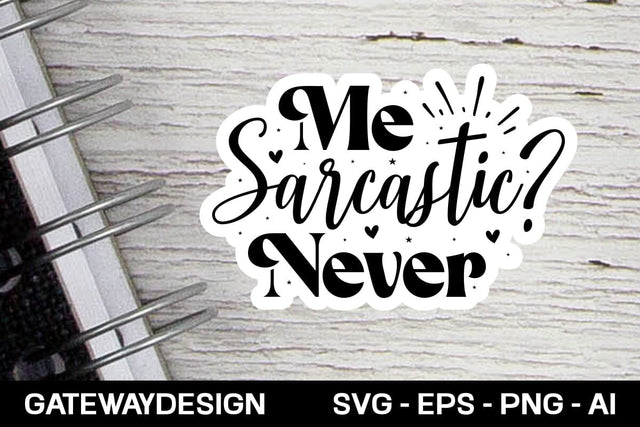 Me Sarcastic? Never Svg Design SVG designmaster24 
