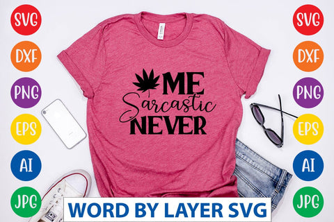 Me Sarcastic Never SVG Design SVG Rafiqul20606 
