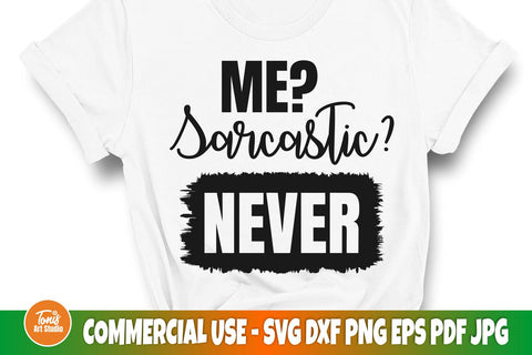 Me Sarcastic Never SVG | Funny SVG Cut File | Sassy Svg | Sarcasm Svg SVG TonisArtStudio 