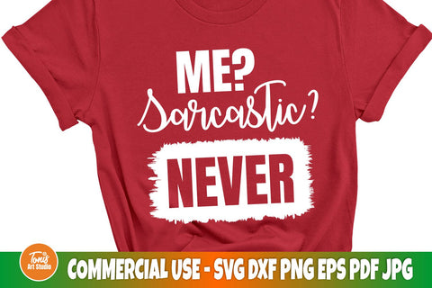 Me Sarcastic Never SVG | Funny SVG Cut File | Sassy Svg | Sarcasm Svg SVG TonisArtStudio 