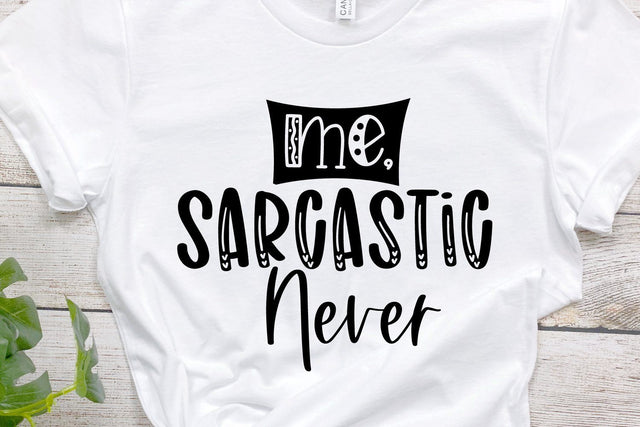 Me Sarcastic Never SVG Funny T-shirt Design SVG zoellartz 