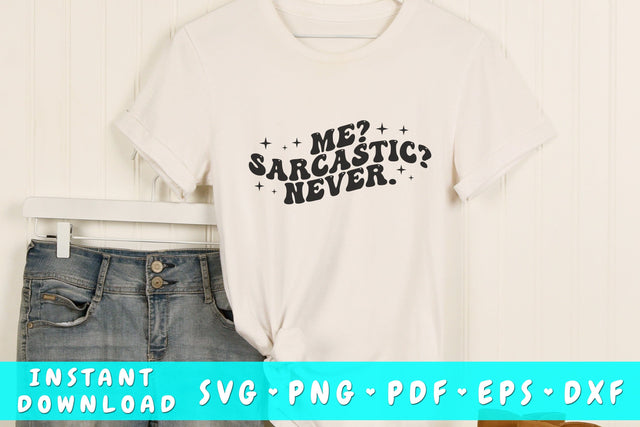 Me sarcastic never SVG, Groovy Sarcastic Quote SVG, PNG SVG HappyDesignStudio 
