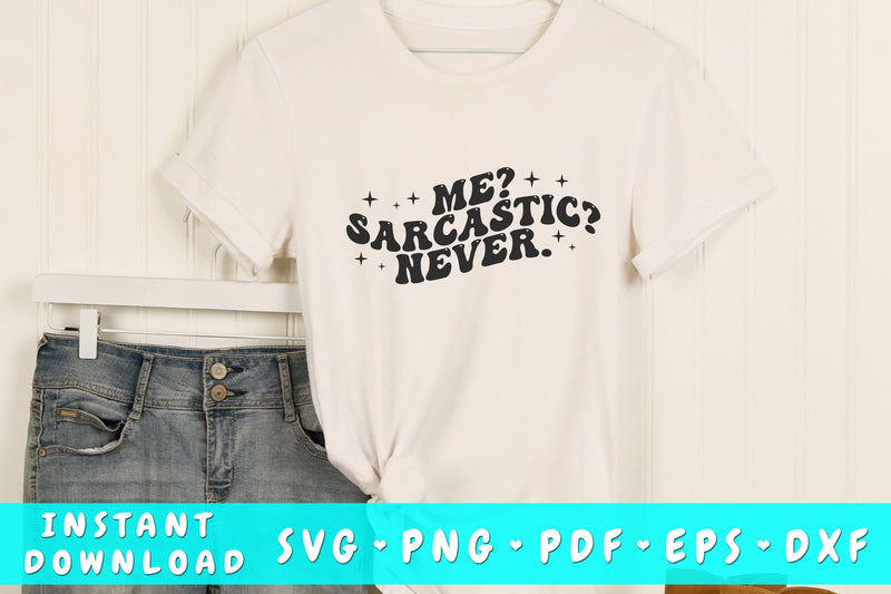 Me sarcastic never SVG, Groovy Sarcastic Quote SVG, PNG SVG HappyDesignStudio 